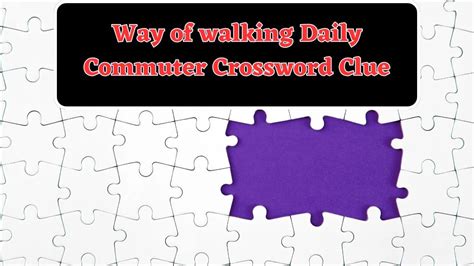 way of walking crossword clue|way of walking synonym.